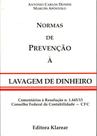 Livro - Normas de Prevenção à Lavagem de Dinheiro: Comentários à Resolução Nº 1.445/13 - Conselho Fe
