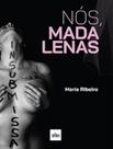 Livro - Nos, Madalenas - EDITORA DE CULTURA