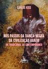 Livro - Nos Passos da Dança Negra da Civilização BaNtu