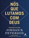 Livro - Nos Que Lutamos Com Deus - Percepcoes Do Divino