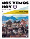 Livro - Nos Vemos Hoy 3 Edicion Hibrida Para Estudiantes