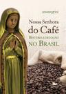 Livro - Nossa Senhora do Café Livro - Nossa Senhora do Café