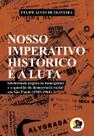 Livro - Nosso imperativo histórico é a luta Livro - Nosso imperativo histórico é a luta
