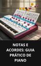 Livro Notas e Acordes Guia Prático de Piano - DUKE EDITORA Livro Notas e Acordes Guia Prático de Piano - DUKE EDITORA