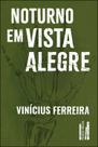Livro - Noturno em Vista Alegre Livro - Noturno em Vista Alegre