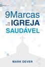 Livro - Nove marcas de uma Igreja saudável