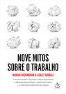 Livro - Nove mitos sobre o trabalho