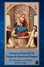 Livro - Novena em Honra da Ss. Virgem do Rosário de Pompeia Livro - Novena em Honra da Ss. Virgem do Rosário de Pompeia