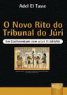 Livro - Novo Rito do Tribunal do Júri, O Livro - Novo Rito do Tribunal do Júri, O