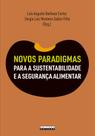 Livro - NOVOS PARADIGMAS PARA A SUSTENTABILIDADE E A SEGURANÇA ALIMENTAR