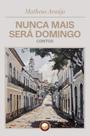 Livro - Nunca Mais Será Domingo