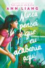 Livro - Nunca pensei que eu acabaria aqui Livro - Nunca pensei que eu acabaria aqui
