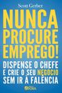 Livro - Nunca procure emprego!