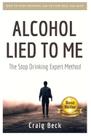 Livro O álcool mentiu para mim: a maneira inteligente de escapar do vício