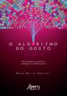 Livro - O algoritmo do gosto: tecnologias de controle, contágio e curadoria de si; volume 2