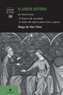 Livro - O amor divino: Os tratados O louvor da caridade e O amor do esposo para com a esposa