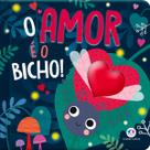 Livro - O amor é o bicho!