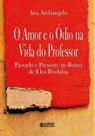 Livro - O amor e o ódio na vida do professor