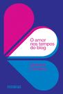 Livro - O amor nos tempos do blog Livro - O amor nos tempos do blog