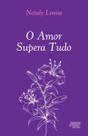 Livro - O amor supera tudo