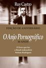 Livro - O anjo pornográfico (Nova edição)