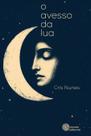 Livro - O avesso da lua Livro - O avesso da lua