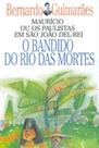 Livro - O Bandido do Rio das Mortes