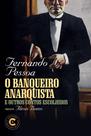 Livro - O banqueiro anarquista e outros contos escolhidos
