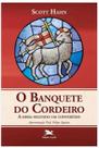 Livro o banquete do cordeiro a missa segundo um convertido