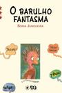 Livro - O barulho fantasma Livro - O barulho fantasma
