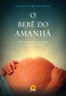 Livro - O bebê do amanhã