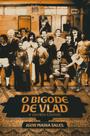 Livro - O Bigode de Vlad e outros contos