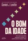 Livro - O bom da idade Livro - O bom da idade