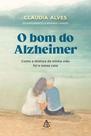 Livro - O bom do Alzheimer