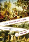 Livro - O Brasil Colonial (Vol. 1)