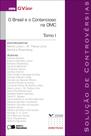 Livro - O Brasil e o contecioso na OMC Tomo I - 1ª edição de 2009