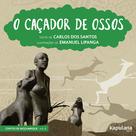 Livro - O caçador de ossos Livro - O caçador de ossos