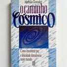 Livro O Caminho Cósmico Superação e Equilíbrio Mental Livro O Caminho Cósmico Superação e Equilíbrio Mental