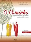 Livro - O Caminho - Estágio Pastoral Crisma 3a. etapa Catequista