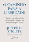 Livro - O caminho para a liberdade: Transformar a Economia e a Sociedade, criando um futuro livre para todos