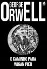 Livro - O Caminho para Wigan Pier