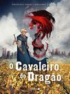 Livro - O Cavaleiro do Dragão Livro - O Cavaleiro do Dragão