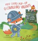 Livro - O cavaleiro valente: meu livro pop-up