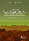 Livro - O centro agroambiental do Tocantins (CAT)