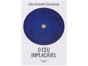 Livro O Céu Implacável João Anzanello Carrascoza