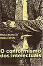 Livro - O conformismo dos intelectuais Livro - O conformismo dos intelectuais