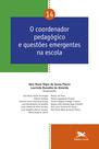 Livro - O coordenador pedagógico e questões emergentes na escola - Vol. 14