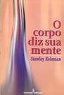 Livro - O corpo diz sua mente