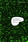 Livro - O corpo no escuro