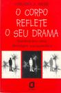 Livro - O corpo reflete o seu drama